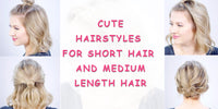 CUTE HAIRSTYLES FOR SHORT HAIR AND MEDIUM LENGTH HAIR